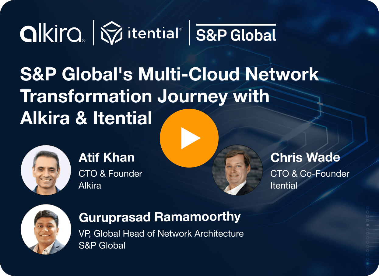 S&P Global’s Multicloud Network Transformation Journey with Alkira & Itential