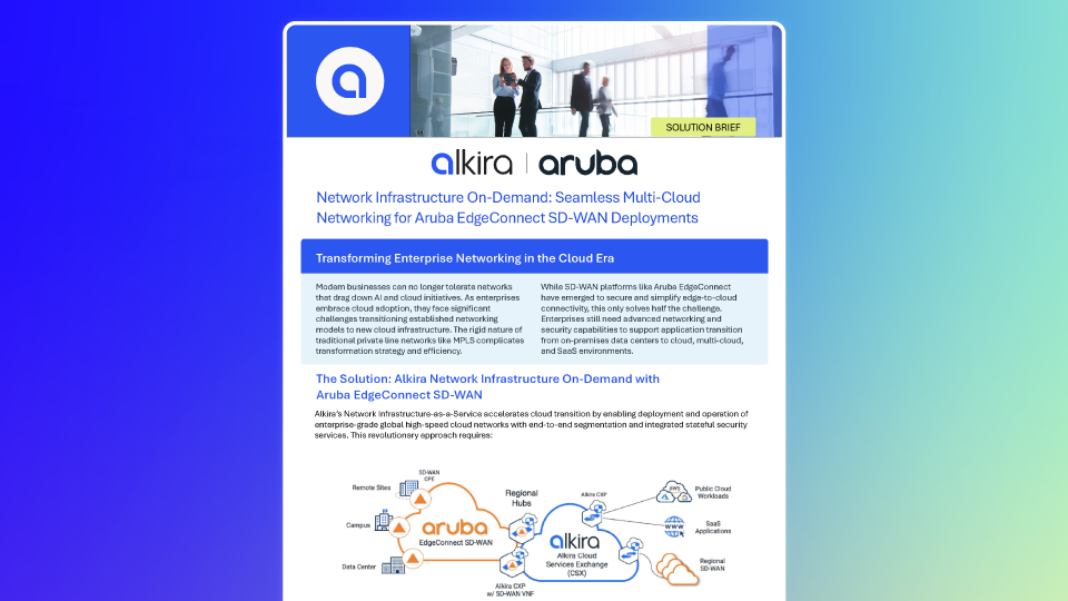 Solution Brief: Aruba and Alkira – Seamless Multi-Cloud Networking